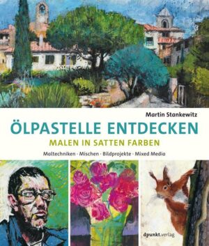 Ölpastelle entdecken –  Malen in satten Farben