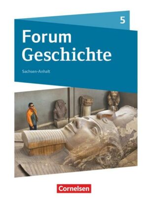 Forum Geschichte - Neue Ausgabe - Gymnasium Sachsen-Anhalt - 5. Schuljahr