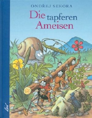 Die tapferen Ameisen