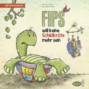 Fips will keine Schildkröte mehr sein