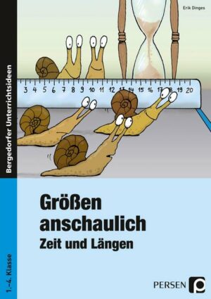 Größen anschaulich: Zeit und Längen