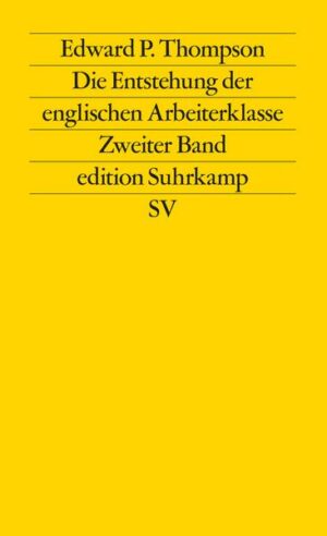 Die Entstehung der englischen Arbeiterklasse