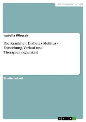 Die Krankheit Diabetes Mellitus - Entstehung