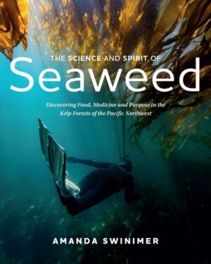 The Science and Spirit of Seaweed: Discovering Food