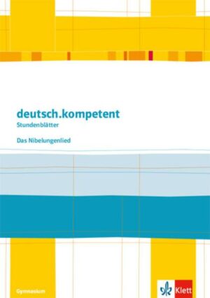 Deutsch.kompetent. Das Nibelungenlied