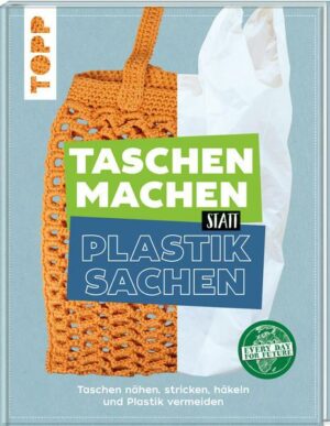 Taschen machen statt Plastiksachen