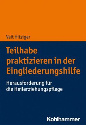 Teilhabe praktizieren in der Eingliederungshilfe