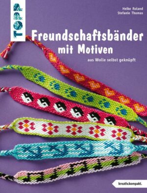 Freundschaftsbänder mit Motiven (kreativ.kompakt.)