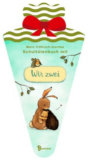 Mein fröhlich-buntes Schultütenbuch mit WIR ZWEI