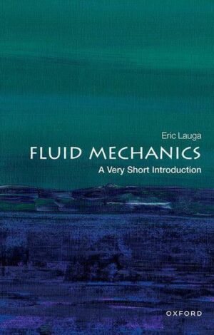 Fluid Mechanics: A Very Short Introduction