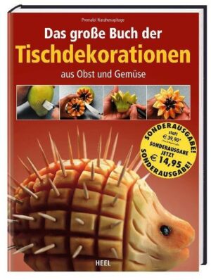 Das große Buch der Tischdekorationen aus Obst und Gemüse