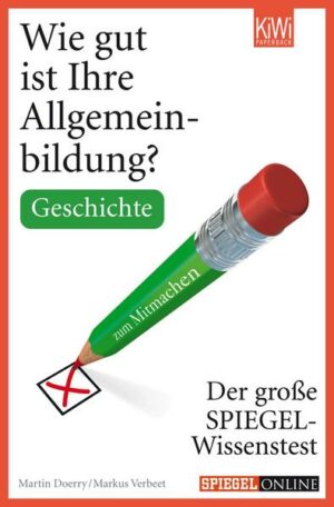 Wie gut ist Ihre Allgemeinbildung? Geschichte.