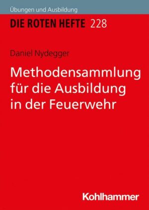 Methodensammlung für die Ausbildung in der Feuerwehr