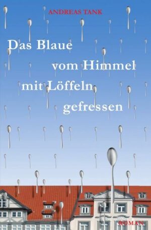 Das Blaue vom Himmel mit Löffeln gefressen