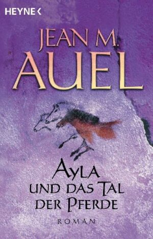 Ayla und das Tal der Pferde / Die Kinder der Erde Bd.2