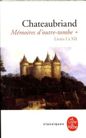 Mémoires d'outre tombe Tome 1