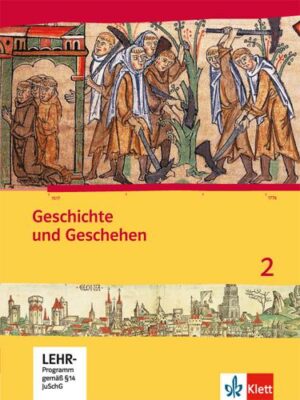 Geschichte und Geschehen 2. Ausgabe Hessen