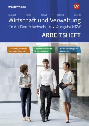 Wirtschaft und Verwaltung für die Berufsfachschule. Arbeitsheft. NRW Nordrhein-Westfalen