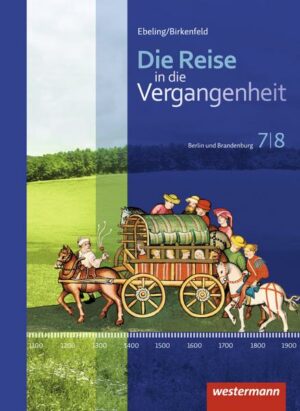 Die Reise in die Vergangenheit / Die Reise in die Vergangenheit - Ausgabe 2017 für Berlin und Brandenburg