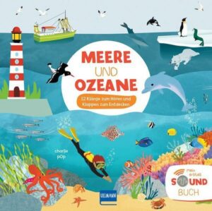 Meere und Ozeane (Soundbuch) 12 Klänge zum Hören und Klappen zum Entdecken