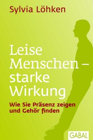 Leise Menschen - starke Wirkung