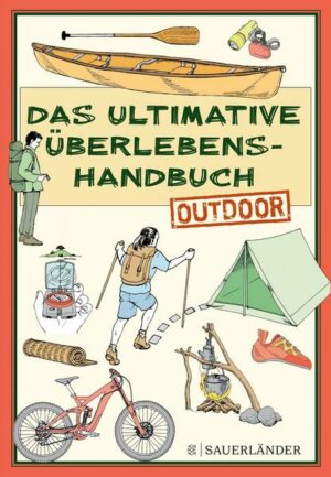 Das ultimative Überlebenshandbuch – Outdoor