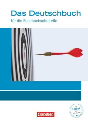 Das Deutschbuch - Fachhochschulreife - Allgemeine Ausgabe - nach Lernbausteinen - Neubearbeitung - 11./12. Schuljahr