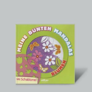 Meine bunten Mandalas - BLUMEN (mit Schablone)