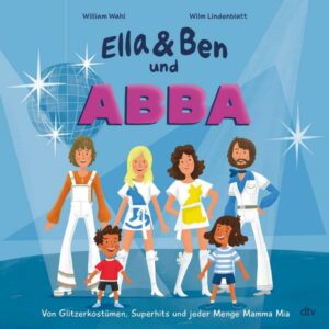 Ella & Ben und ABBA – Von Glitzerkostümen