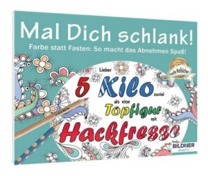 Malbuch für Erwachsene: Mal Dich schlank!