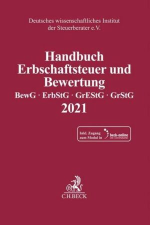 Handbuch Erbschaftsteuer und Bewertung 2021