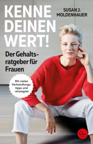 Kenne deinen Wert! Der Gehaltsratgeber für Frauen