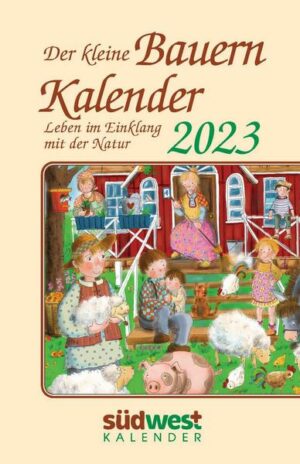 Der kleine Bauernkalender 2023 - Leben im Einklang mit der Natur - Taschenkalender im praktischen Format 10