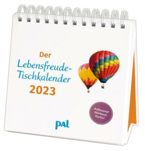 PAL - Der Lebensfreude Tischkalender 2023