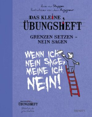 Das kleine Übungsheft - Grenzen setzen