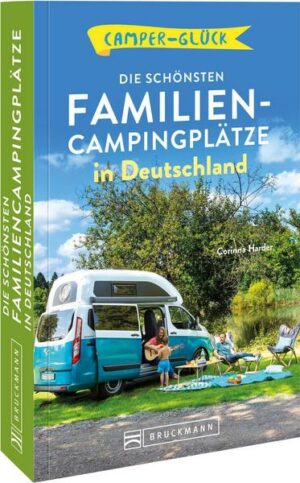 Camperglück Die schönsten Familien-Campingplätze in Deutschland