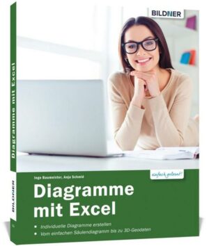 VBA mit Excel - Der leichte Einstieg: Vom ersten Makro zur eigenen Eingabemaske - Für Excel 2010 bis 2019