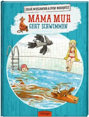 Mama Muh geht schwimmen / Mama Muh Bd.11