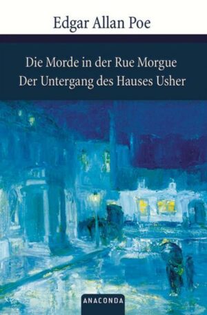 Die Morde in der Rue Morgue / Der Untergang des Hauses Usher