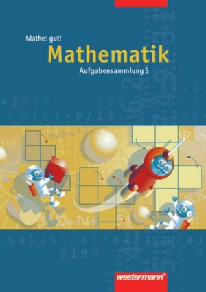 Mathe: gut 5! Aufgabensammlung. Mathematik