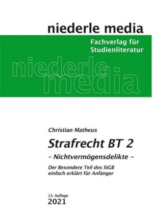 Strafrecht BT 2 - 2021 - Nichtvermögensdelikte