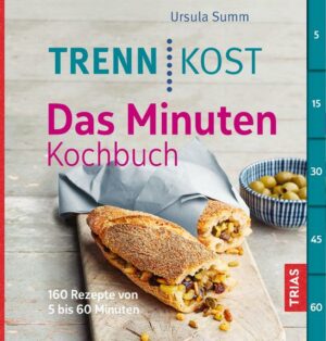 Trennkost - Das Minuten-Kochbuch