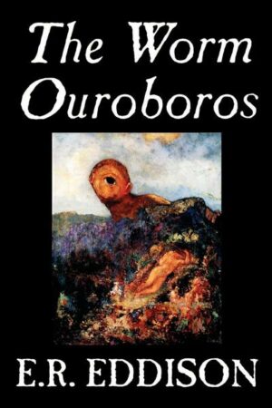 The Worm Ouroboros by E.R. Eddison