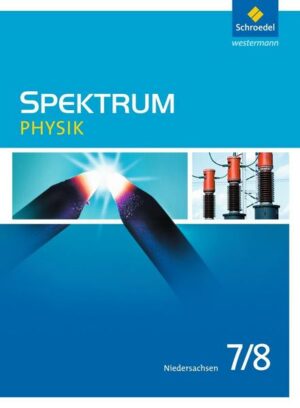 Spektrum Physik 7 / 8. Schülerband. Niedersachsen