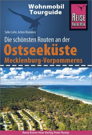 Reise Know-How Wohnmobil-Tourguide Ostseeküste Mecklenburg-Vorpommern mit Rügen und Usedom