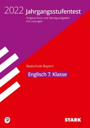 STARK Jahrgangsstufentest Realschule 2022 - Englisch 7. Klasse - Bayern