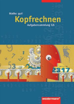 Mathe: gut 5/6! Aufgabensammlung Kopfrechnen