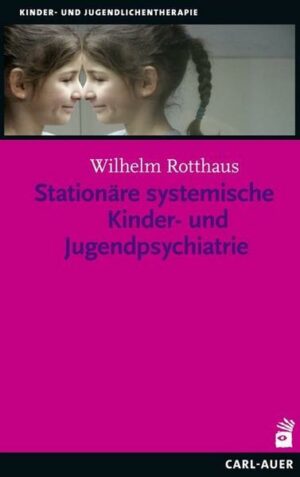 Stationäre systemische Kinder- und Jugendpsychiatrie