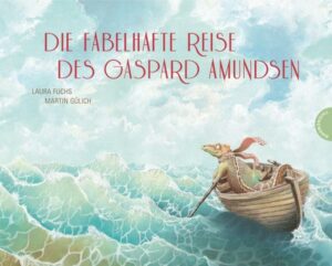 Die fabelhafte Reise des Gaspard Amundsen