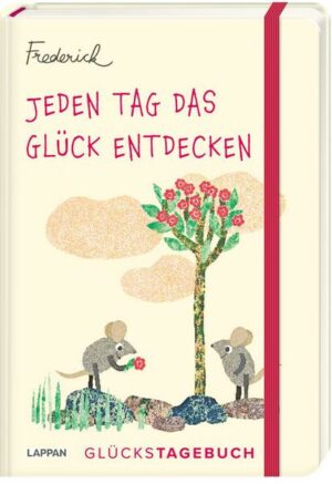 Jeden Tag das Glück entdecken – Glückstagebuch (Frederick von Leo Lionni)